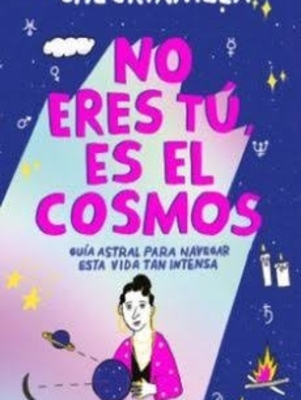 No Eres Tú Es El Cosmos